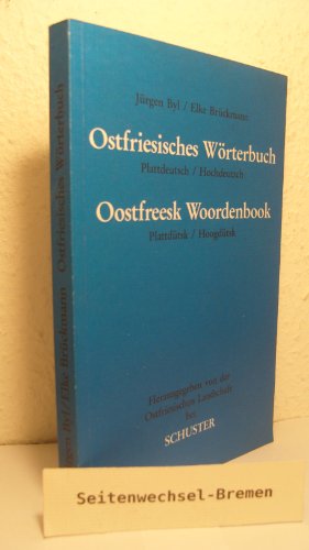 Ostfriesisches Wörterbuch : Plattdeutsch. Hochdeutsch = Oostfreesk Woordenbook / zsgest. von Jürg...