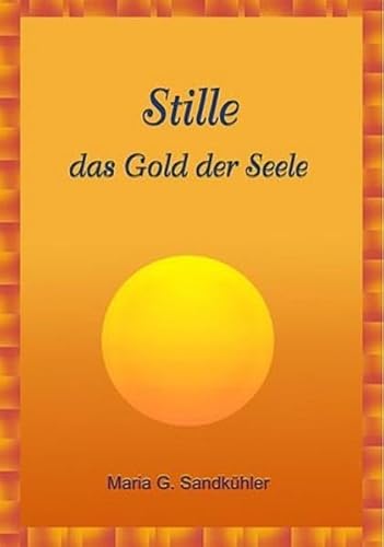 9783796402166: Stille - das Gold der Seele