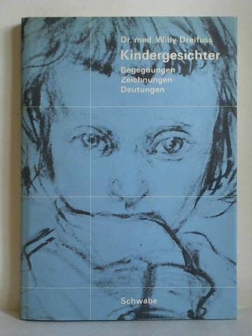 Kindergesichter: Begegnungen, Zeichnungen, Deutungen (German Edition)