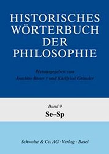 Historisches Worterbuch Der Philosophie Gesamtwerk. Se - Sp (German Edition) (9783796507007) by Ritter, Joachim; Grunder, Karlfried