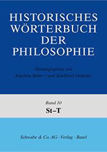 Historisches Worterbuch Der Philosophie Gesamtwerk: St - T (1-13) (German Edition) (9783796507014) by Grunder, Karlfried; Ritter, Joachim