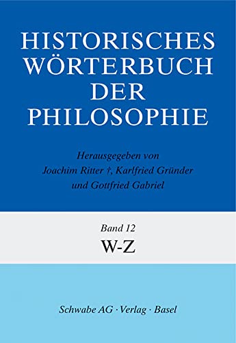 9783796507038: Historisches Worterbuch Der Philosophie Gesamtwerk: W-Z: 1-13