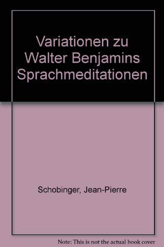 Variationen zu Walter Benjamins Sprachmeditationen.