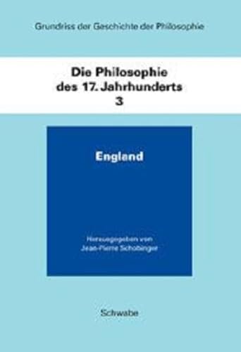 Die Philosophie des 17. Jahrhunderts. Bd. 3: England,