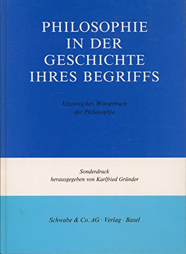 Philosophie in Der Geschichte Ihres Begriffs: Historisches WÃ¶rterbuch Der Philosophie (9783796509049) by Karlfried GrÃ¼nder