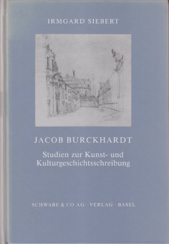 Beispielbild fr Jacob Burchhardt, Studien zur Kunst- und Kulturgeschichtsschreibung, Mit Abb., zum Verkauf von Wolfgang Rger