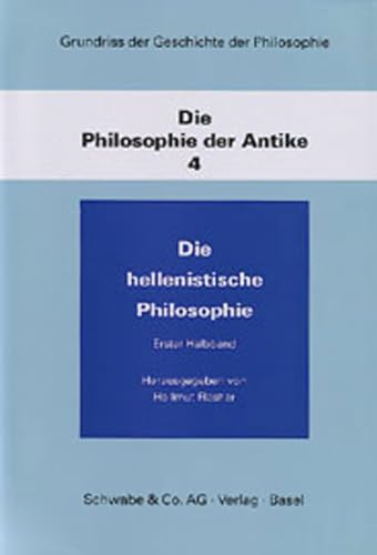 9783796509308: Grundriss Der Geschichte Der Philosophie / Die Philosophie Der Antike: Die Hellenistische Philosophie