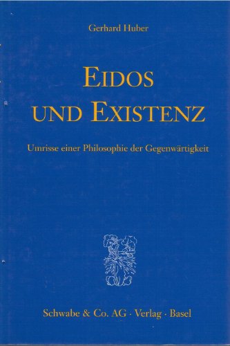 Beispielbild fr Eidos und Existenz: Umrisse einer Philosophie der Gegenwa?rtigkeit (German Edition) zum Verkauf von Fachbuch-Versandhandel