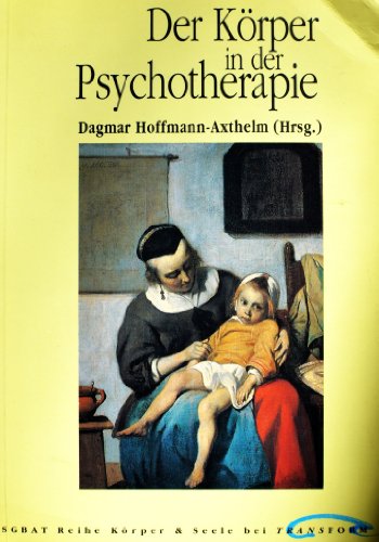 Stock image for Der Korper in Der Psychotherpie (Korper Und Seele) (German Edition) for sale by BuchZeichen-Versandhandel