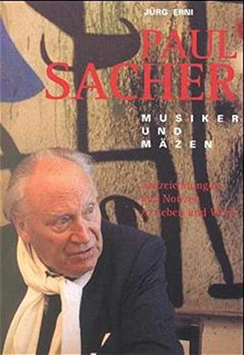 Beispielbild fr Paul Sacher: Musiker Und Mazen: Aufzeichnungen Und Notizen Zu Leben Und Werk (German Edition) zum Verkauf von BuchZeichen-Versandhandel