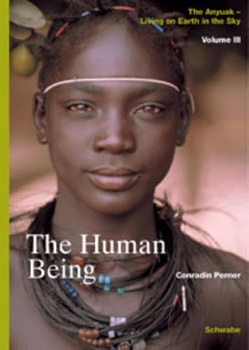 Beispielbild fr Living on Earth in the Sky: The Anyuak. An analytic account of the history and the Culture of a nilotic people: Living on Earth in the Sky: The . Being (Anyuak - Living on Earth in the Sky) Perner, Conradin zum Verkauf von online-buch-de