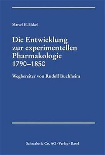 Stock image for Die Entwicklung zur experimentellen Pharmakologie 1790 - 1850. Wegbereiter von Rudolf Buchheim. for sale by Antiquariat Luechinger