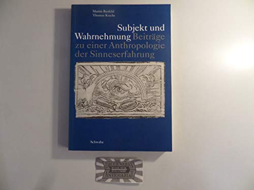 Stock image for Subjekt und Wahrnehmung. Beitrge zu einer Anthropologie der Sinneserfahrung. for sale by Buchparadies Rahel-Medea Ruoss
