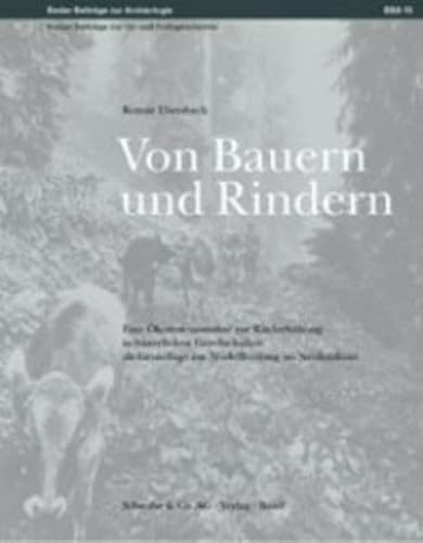 9783796518638: Von Bauern Und Rindern: Eine Oekosystemanalyse Zur Rinderhaltung in Bauerlichen Gesellschaften Als Grundlage Zur Modellbildung Im Neolithikum