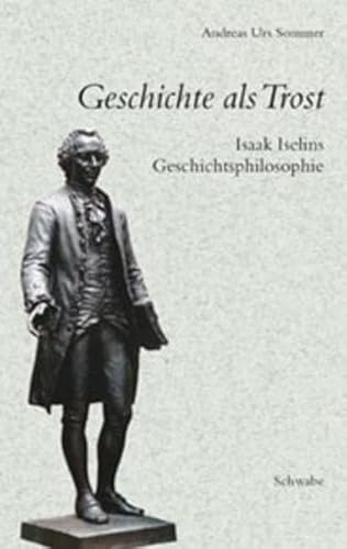 Geschichte als Trost: Isaak Iselins Geschichtsphilosophie