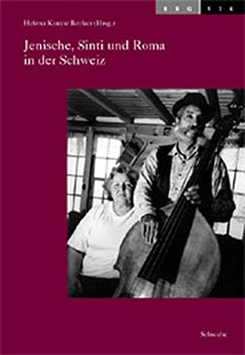 Jenische, Sinti und Roma in der Schweiz : Mit Beitr. in engl. Sprache - Helena Kanyar Becker