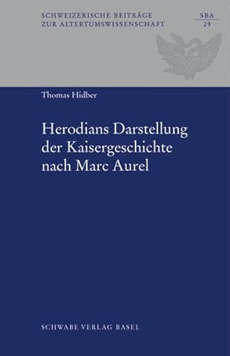 Stock image for Herodians Darstellung der Kaisergeschichte nach Marc Aurel for sale by ISD LLC