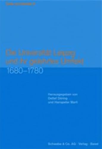 Stock image for Die Universitt Leipzig und ihr gelehrtes Umfeld 1680-1780 (Texte und Studien, Band 6) Dring, Detlef; Marti, Hanspeter and Arbeitsstelle fr kulturwissenschaftliche Forschungen, Engi/GL. for sale by online-buch-de