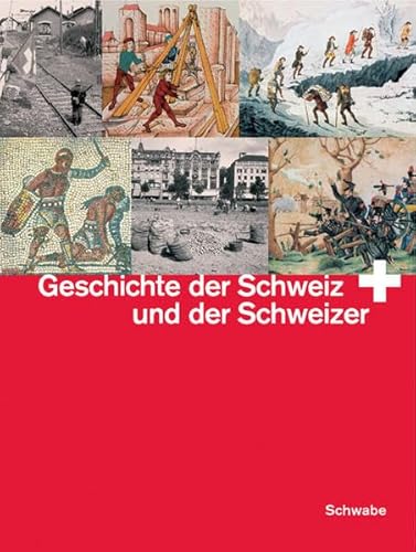 Stock image for Geschichte der Schweiz und der Schweizer Comit pour une Nouvelle Histoire de la Suisse for sale by online-buch-de