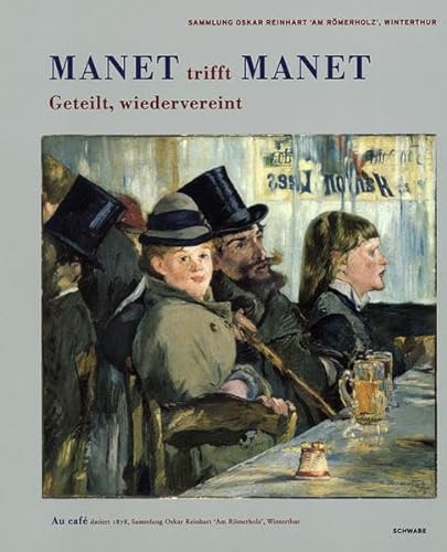 Imagen de archivo de Manet trifft Manet: Geteilt, Wiedervereint a la venta por Carpe Diem Fine Books, ABAA