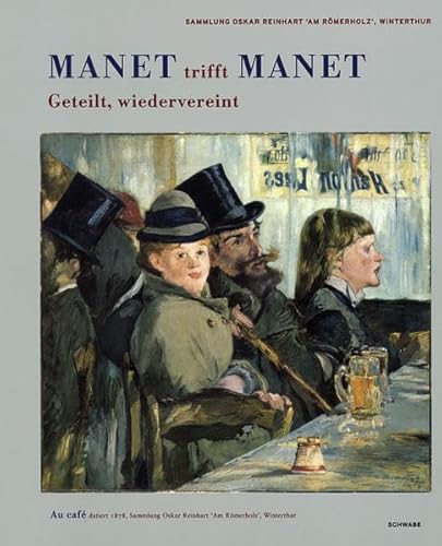 Stock image for Manet Trifft Manet: Geteilt, Wiedervereint (English and German Edition) for sale by Zubal-Books, Since 1961