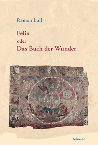 Felix Oder Das Buch Der Wunder (German Edition) (9783796522369) by Lull, Ramon