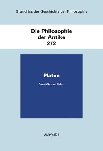 9783796522376: Die Philosophie Der Antike 2/2: Platon (2) (Grundriss Der Geschichte Der Philosophie, 2) (German Edition)
