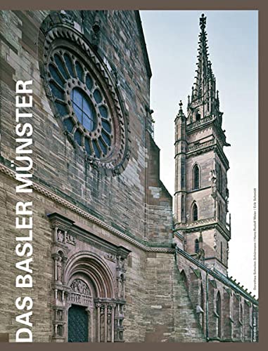 Das Basler Münster : Hrsg.: Stiftung Basler Münsterbauhütte - Hans-Rudolf Meier
