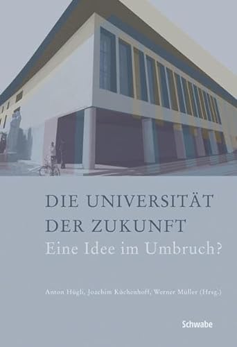 9783796522857: Die Universitat Der Zukunft (German Edition)
