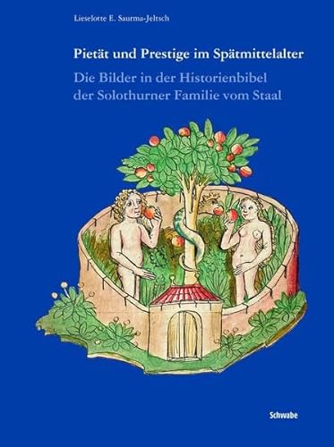 Beispielbild fr Piett und Prestige im Sptmittelalter: Die Bilder in der Historienbibel der Solothurner Familie vom Staal zum Verkauf von Norbert Kretschmann