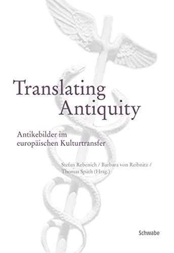 9783796524318: Translating Antiquity. Antikenbilder im europaischen Kulturtransfer