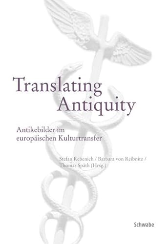 Stock image for Translating Antiquity. Antikenbilder im europaischen Kulturtransfer for sale by Zubal-Books, Since 1961