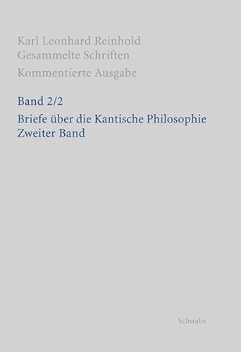 9783796524479: Rgs - Karl Leonhard Reinholdgesammelte Schriften: Kommentierte Ausgabe / Briefe Uber Die Kantische Philosophie: Zweyter Band