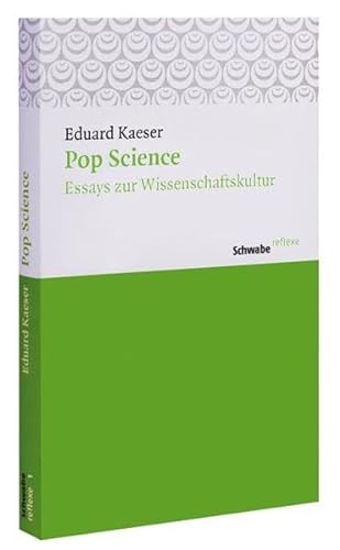 9783796526077: Pop Science: Essays Zur Wissenschaftskultur: 1 (Schwabe reflexe)