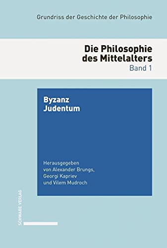 9783796526237: Die Philosophie Des Mittelalters: Byzanz. Judentum: 1 (Grundriss Der Geschichte Der Philosophie)