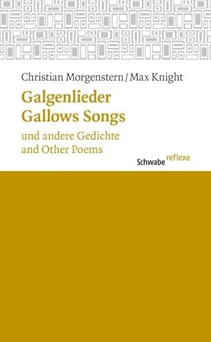Imagen de archivo de Galgenlieder Und Andere Gedichte / Gallows Songs and Other Poems (Schwabe Reflexe) (English and German Edition) a la venta por GF Books, Inc.