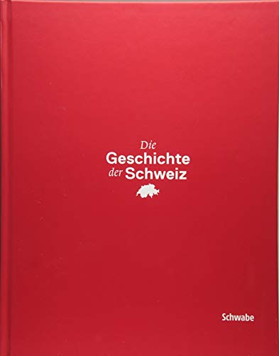 9783796527722: Die Geschichte Der Schweiz