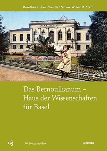 9783796527845: Das Bernoullianum: Haus Der Wissenschaften Fur Basel; Mit Photographien Von Borje Muller: 190 (Neujahrsblatter Der G G G Basel)
