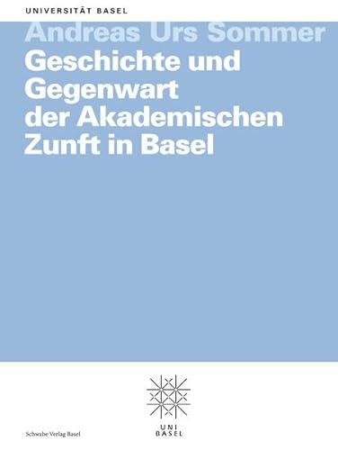 9783796527890: Geschichte Und Gegenwart Der Akademischen Zunft in Basel: Festvortrag Zur 175; Jahrfeier E.e.akademischen Zunft