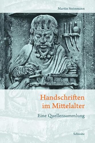 Beispielbild fr Handschriften im Mittelalter. Eine Quellensammlung. zum Verkauf von Antiquariat Logos