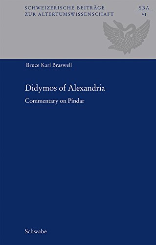 Imagen de archivo de Didymos of Alexandria. Commentary on Pindar, edited and translated with Introduction, Explanatory Notes, and a Critical Catalogue of Didymos` Works (Schweizerische Beitrge z. Altertumswissenschaft (SBA); Bd. 41). a la venta por Antiquariat Logos