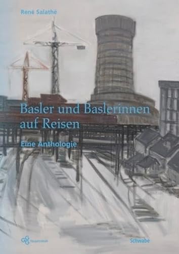 Imagen de archivo de Basler und Baslerinnen auf Reisen: Reiseberichte, Briefe, Tagebcher (Neujahrsbltter der G G G Basel) a la venta por medimops