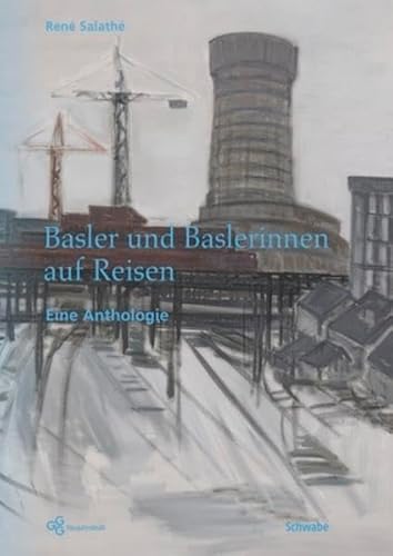 Stock image for Basler und Baslerinnen auf Reisen: Reiseberichte, Briefe, Tagebcher (Neujahrsbltter der G G G Basel) for sale by medimops