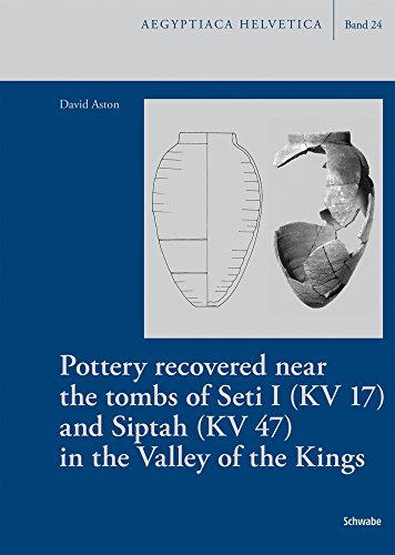 Beispielbild fr Pottery recovered near the tombs of Seti I (KV 17) and Siptah (KV 47) in the Valley of the Kings zum Verkauf von ISD LLC