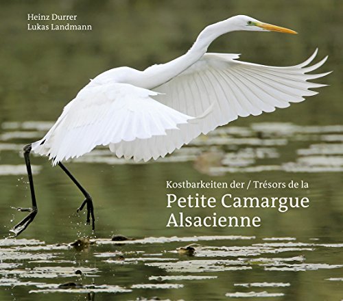 Beispielbild fr Kostbarkeiten der Petite Camargue Alsacienne: Trsors de la Petite Camargue Alsacienne zum Verkauf von medimops