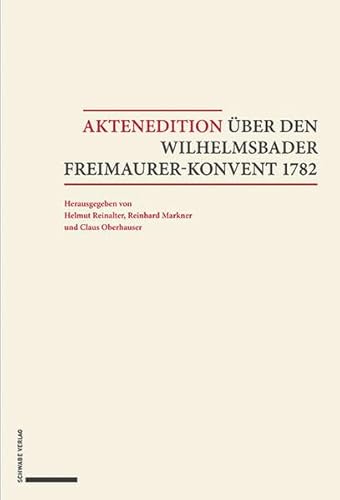 Stock image for Aktenedition ber den Wilhelmsbader Freimaurer-Konvent 1782 -Language: german for sale by GreatBookPrices