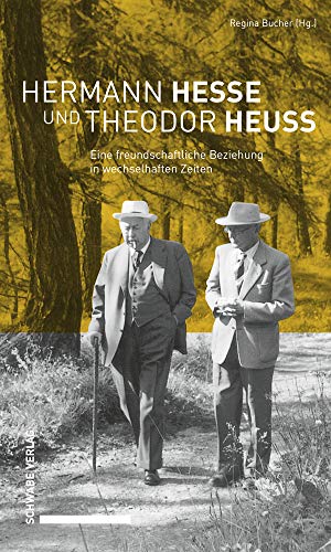 Imagen de archivo de Hermann Hesse und Theodor Heuss: Eine freundschaftliche Beziehung in wechselhaften Zeiten. a la venta por medimops