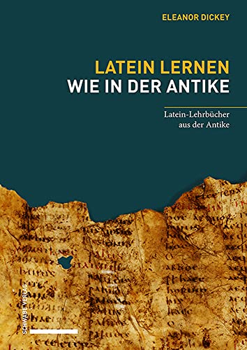 Imagen de archivo de Latein Lernen Wie in Der Antike : Latein-lehrbucher Aus Der Antike -Language: German a la venta por GreatBookPrices