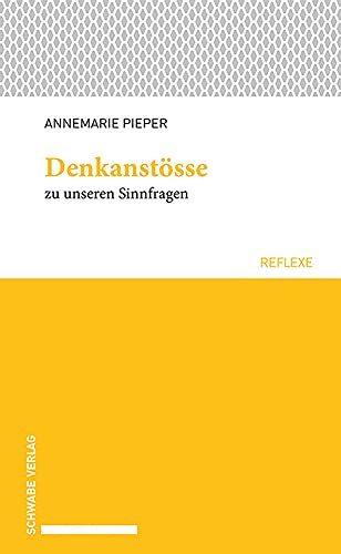 9783796541780: Denkanstosse Zu Unseren Sinnfragen: 68 (Schwabe Reflexe, 68)