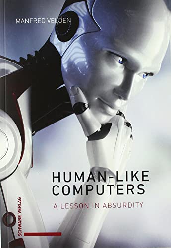 Beispielbild fr Human-like Computers : A Lesson in Absurdity zum Verkauf von AHA-BUCH GmbH